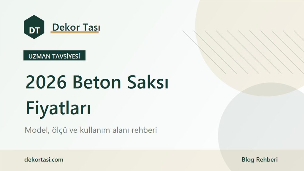 2026 Beton Saksı Fiyatları ve En Çok Tercih Edilen Modeller