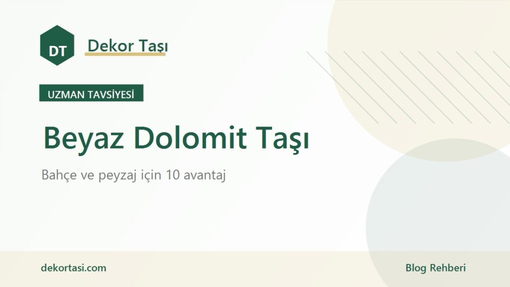 Bahçede Beyaz Dolomit Taşı Kullanmanın 10 Avantajı