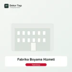 Fabrika Boyama Hizmeti - Dekor Taşı hizmet görseli