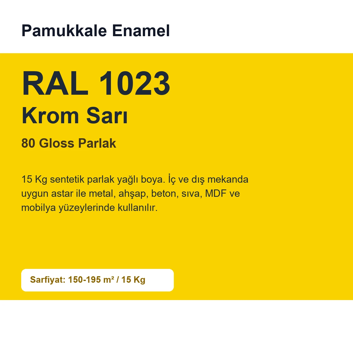Pamukkale Enamel Sentetik Parlak Yağlı Boya 15 Kg 80 Gloss RAL 1023 Krom Sarı