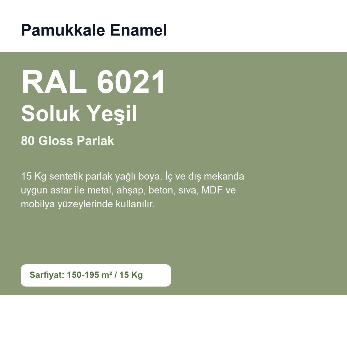 Pamukkale Enamel Sentetik Parlak Yağlı Boya 15 Kg 80 Gloss RAL 6021 Soluk Yeşil