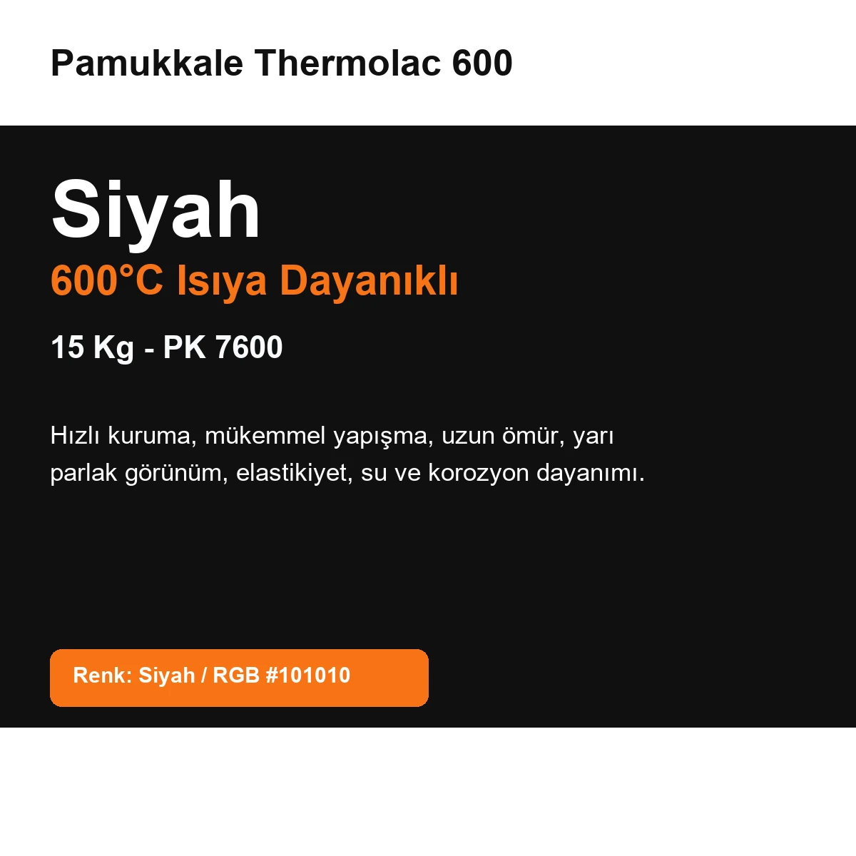 Pamukkale Thermolac 600 Derece Isıya Dayanıklı Boya 15 Kg Siyah