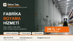 Fabrika boyama hizmeti 300 TL m2 endüstriyel boya uygulaması Dekor Taşı