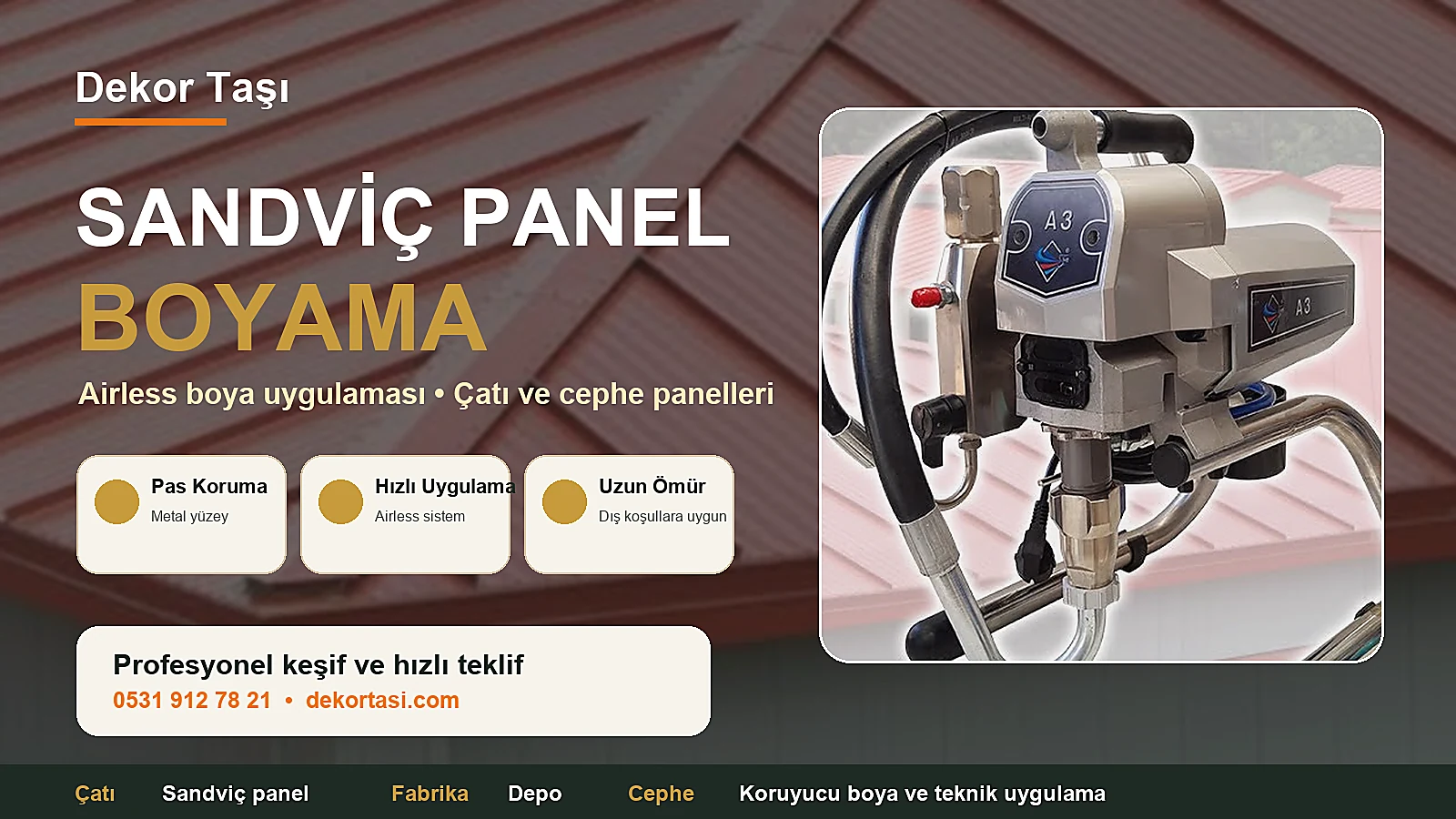 Sandviç Panel Boyama Vitrin Görseli Sandviç panel boyama airless boya uygulaması Dekor Taşı
